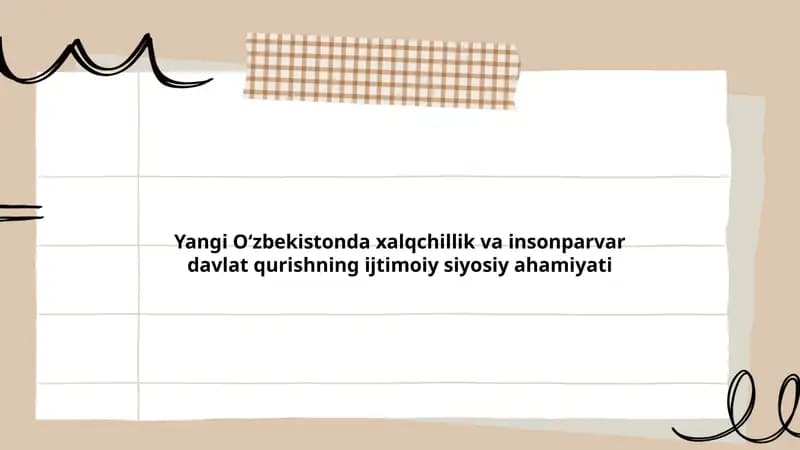 Yangi Oʻzbekistonda xalqchillik va insonparvar davlat qurishning ijtimoiy siyosiy ahamiyati
