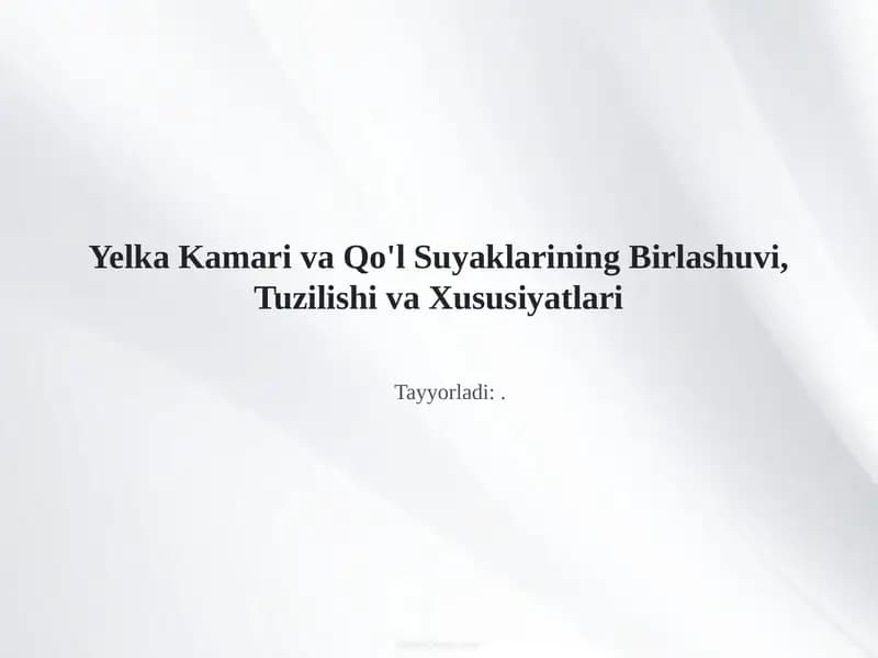 Yelka Kamari va Qo'l Suyaklarining Birlashuvi, Tuzilishi va Xususiyatlari