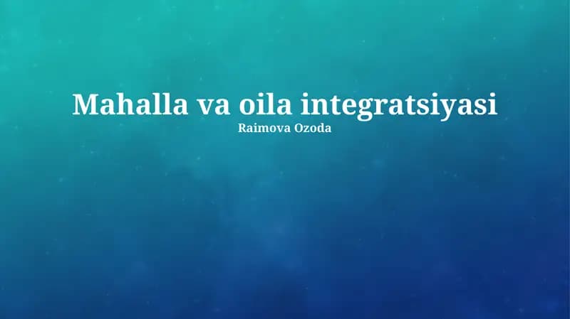 Mahalla va oila integratsiyasi