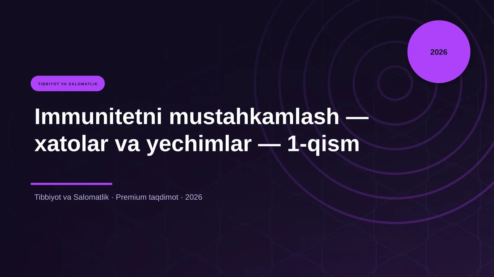Immunitetni mustahkamlash — xatolar va yechimlar — 1-qism
