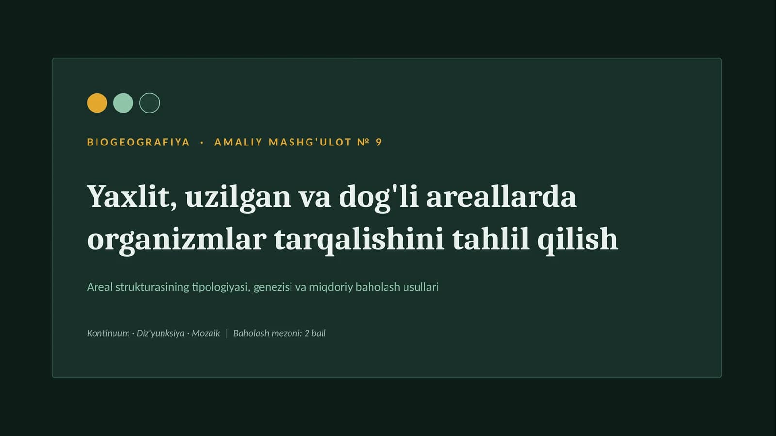yaxlit uzulgan va dogli areallarda organizmlar tarqalishini tahlil qilish