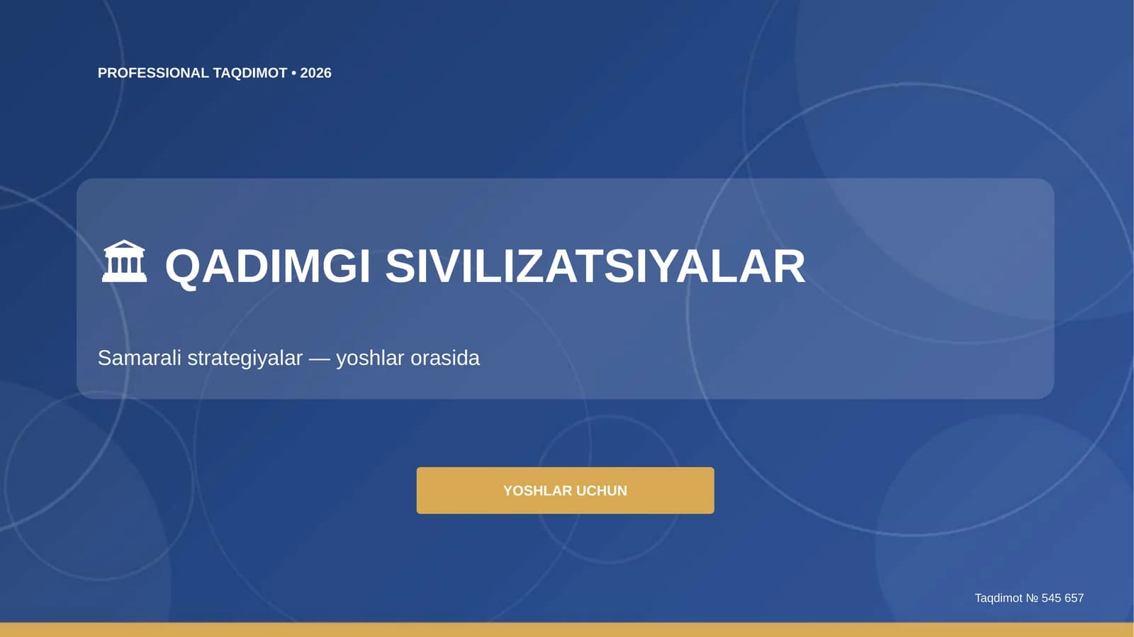 Qadimgi sivilizatsiyalar: samarali strategiyalar (yoshlar orasida)