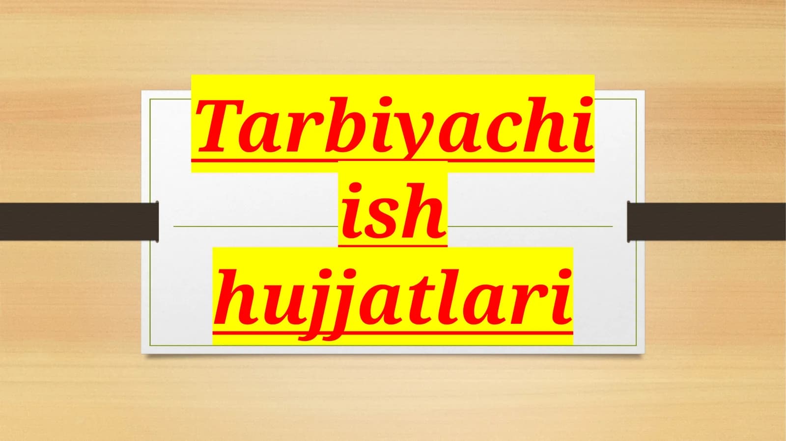 Tarbiyachi ish hujjatlari