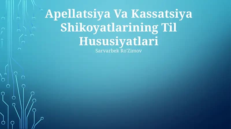 Apellatsiya Va Kassatsiya Shikoyatlarining Til Hususiyatlari