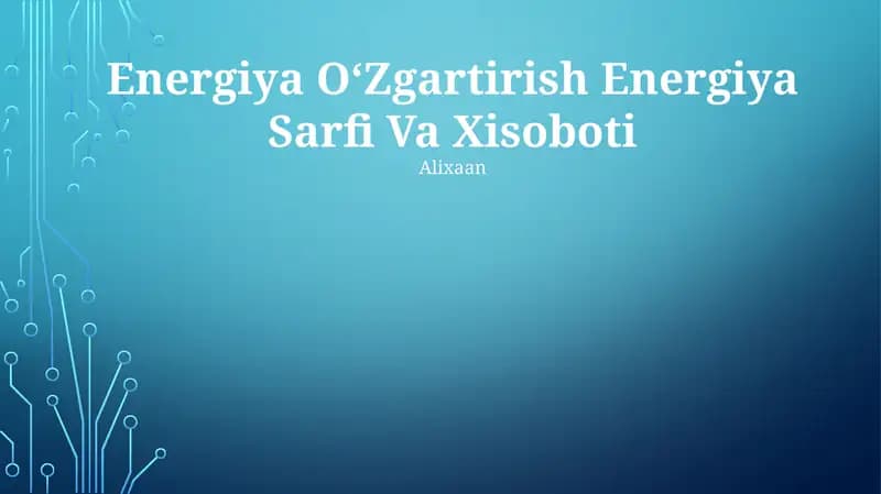 Energiya OʻZgartirish Energiya Sarfi Va Xisoboti