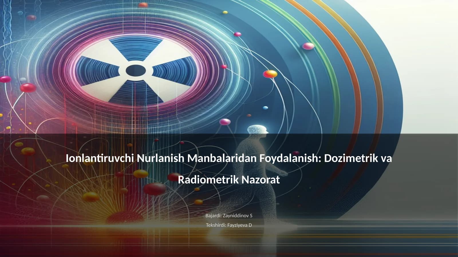 Ionlantiruvchi Nurlanish Manbalaridan Foydalanish: Dozimetrik va Radiometrik Nazorat
