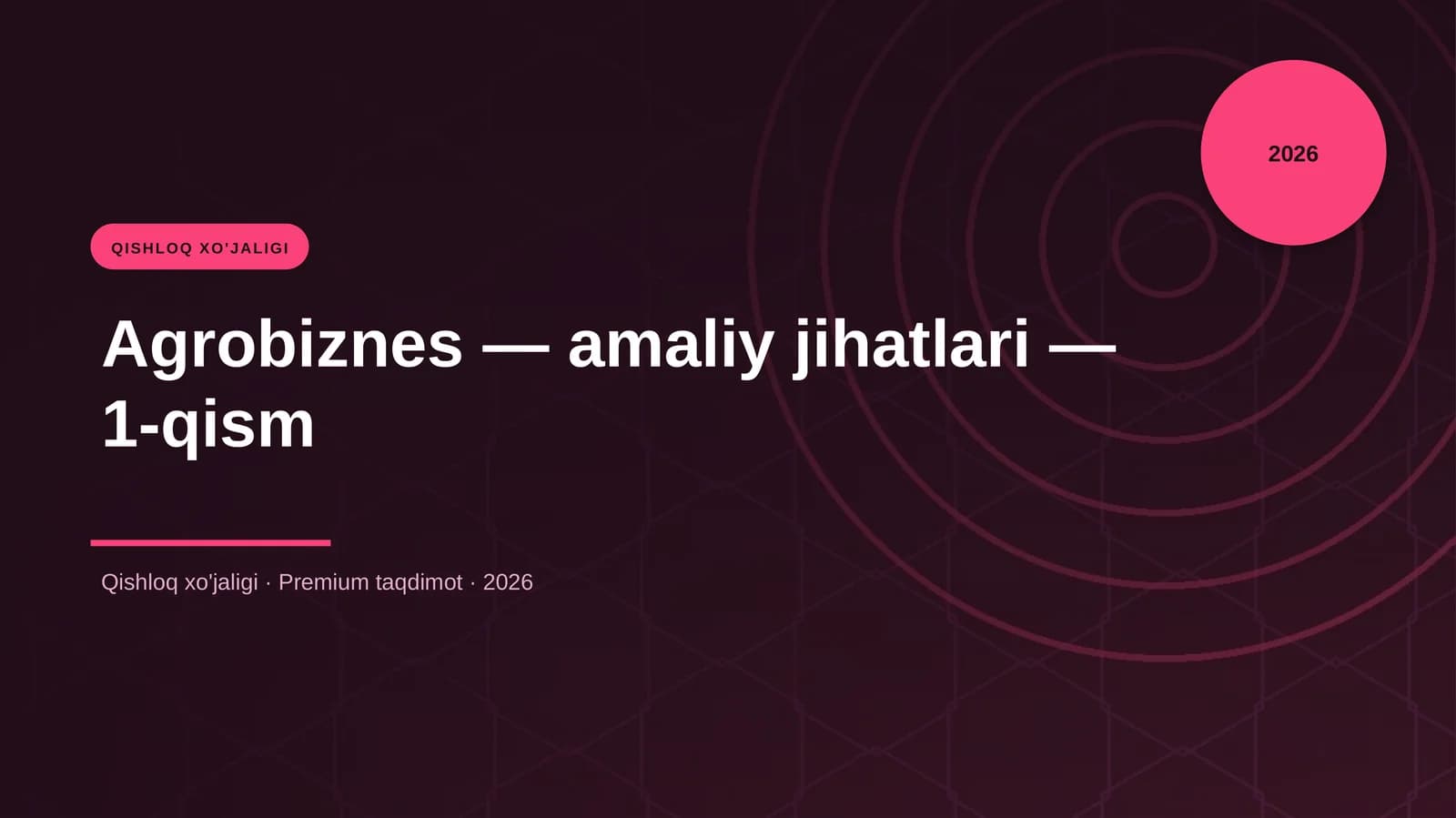 Agrobiznes — amaliy jihatlari — 1-qism