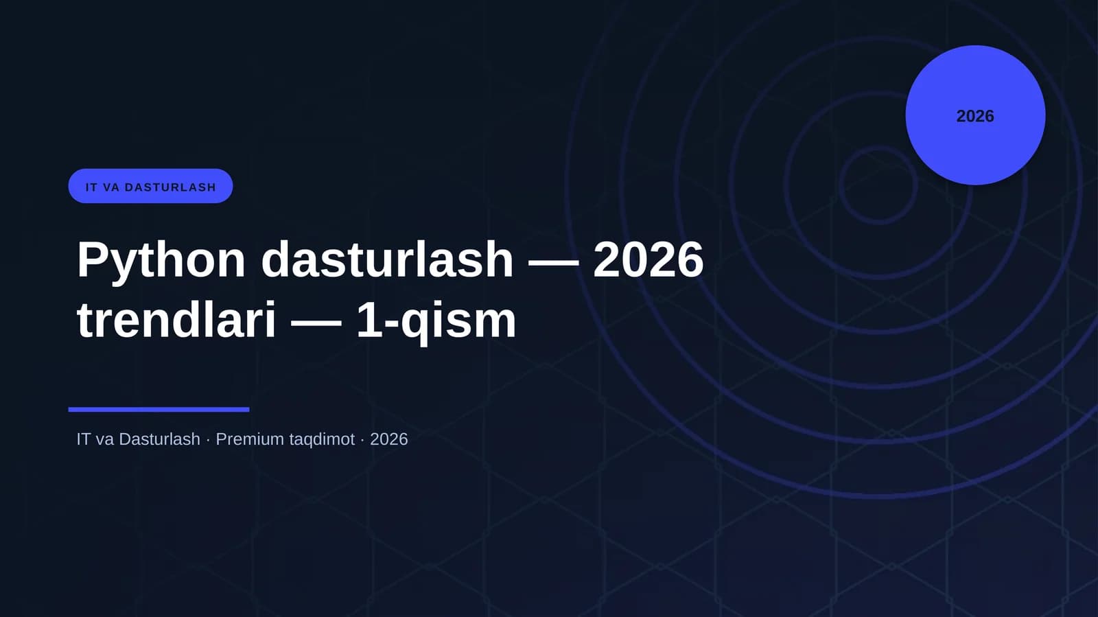 Python dasturlash — 2026 trendlari — 1-qism