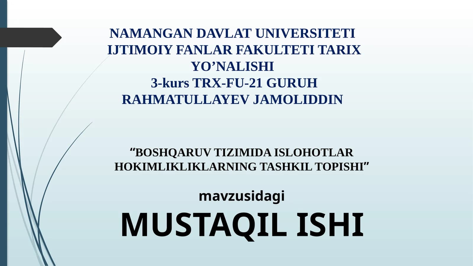 Boshqaruv tizimida islohotlar hokimlikliklarning tashkil topishi