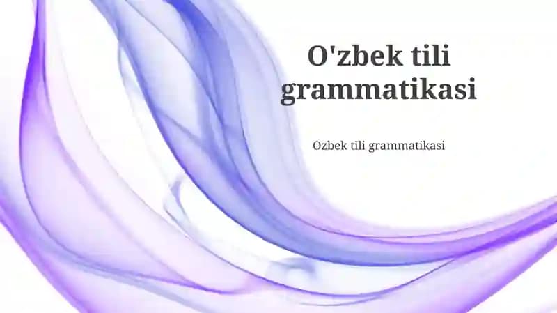 O'zbek tili grammatikasi asoslari