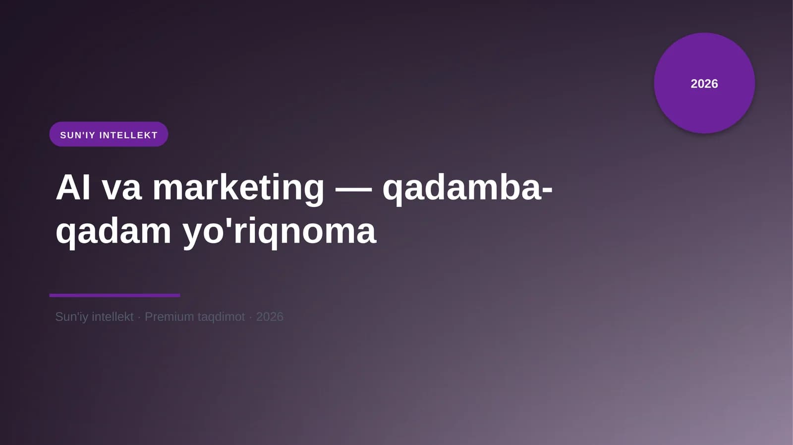 AI va marketing — qadamba-qadam yo'riqnoma