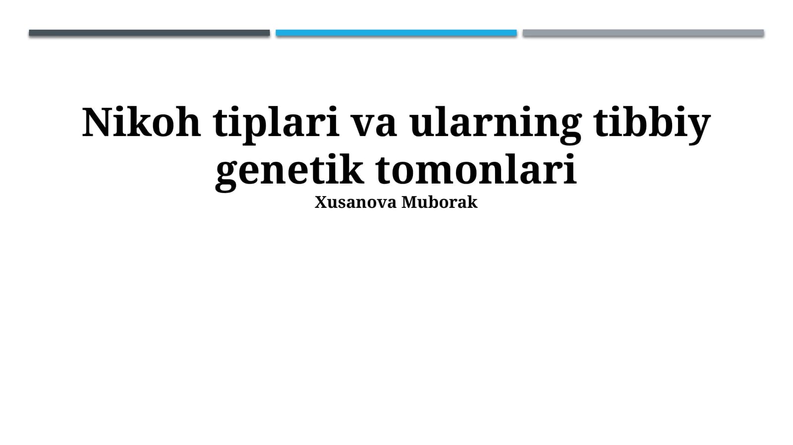 Nikoh tiplari va ularning tibbiy genetik tomonlari