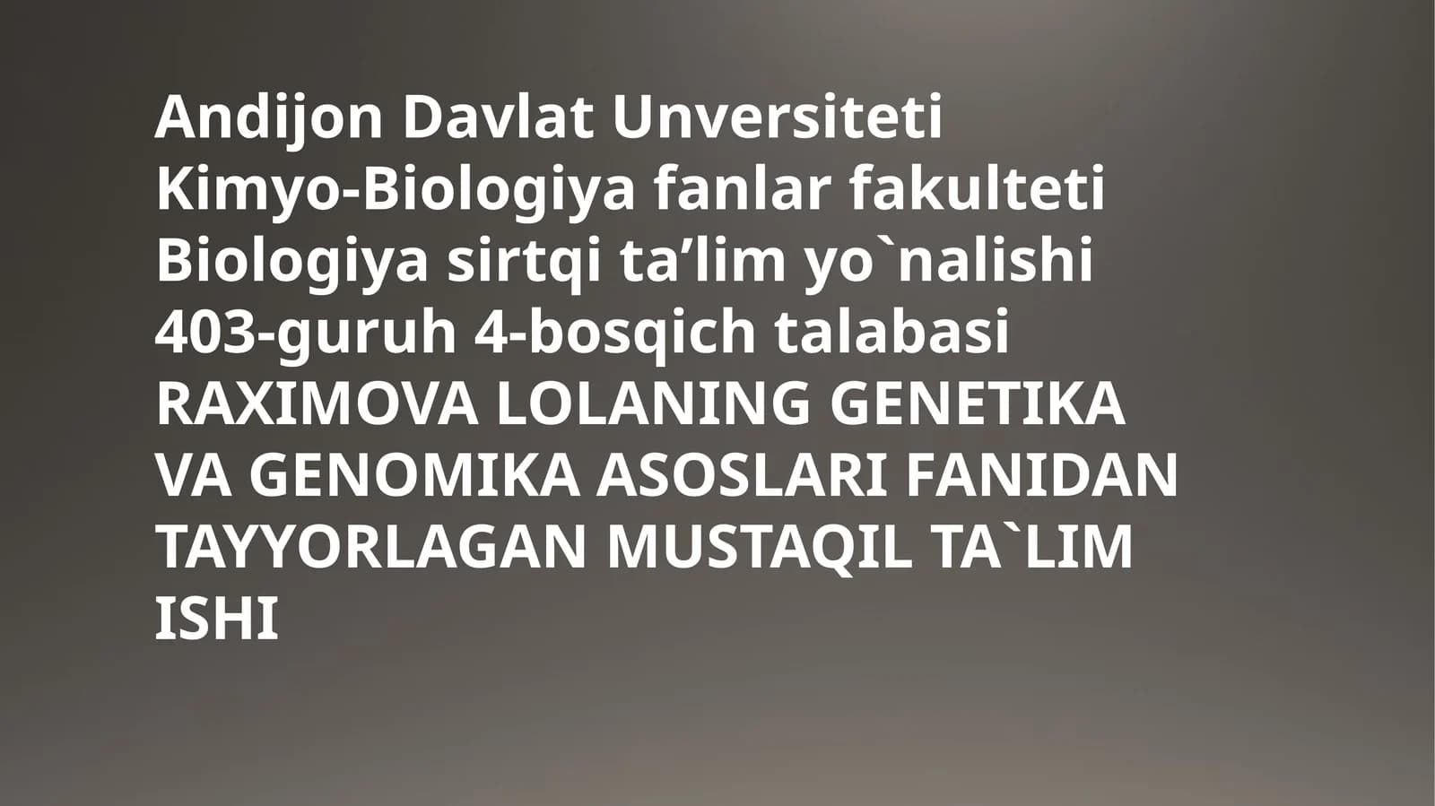 RAXIMOVA LOLA GENETIKA VA GENOMIKA ASOSLARI FANI