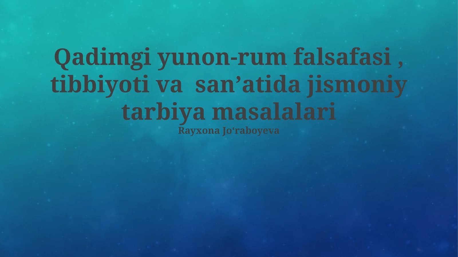 Qadimgi yunon-rum falsafasi, tibbiyoti va sanʼatida jismoniy tarbiya masalalari