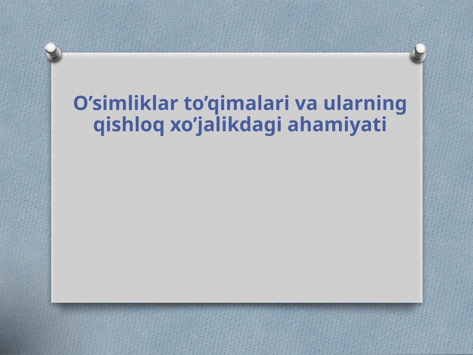 O’simliklarto’qimalarivaularningqishloqxo’jalikdagiahamiyati