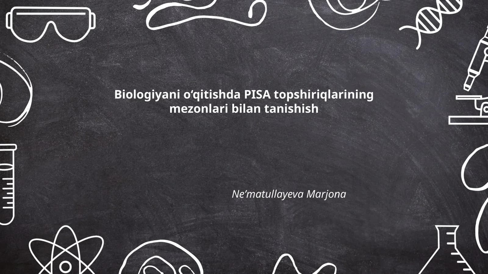 Biologiyani o‘qitishda PISA topshiriqlarining mezonlari bilantanishish