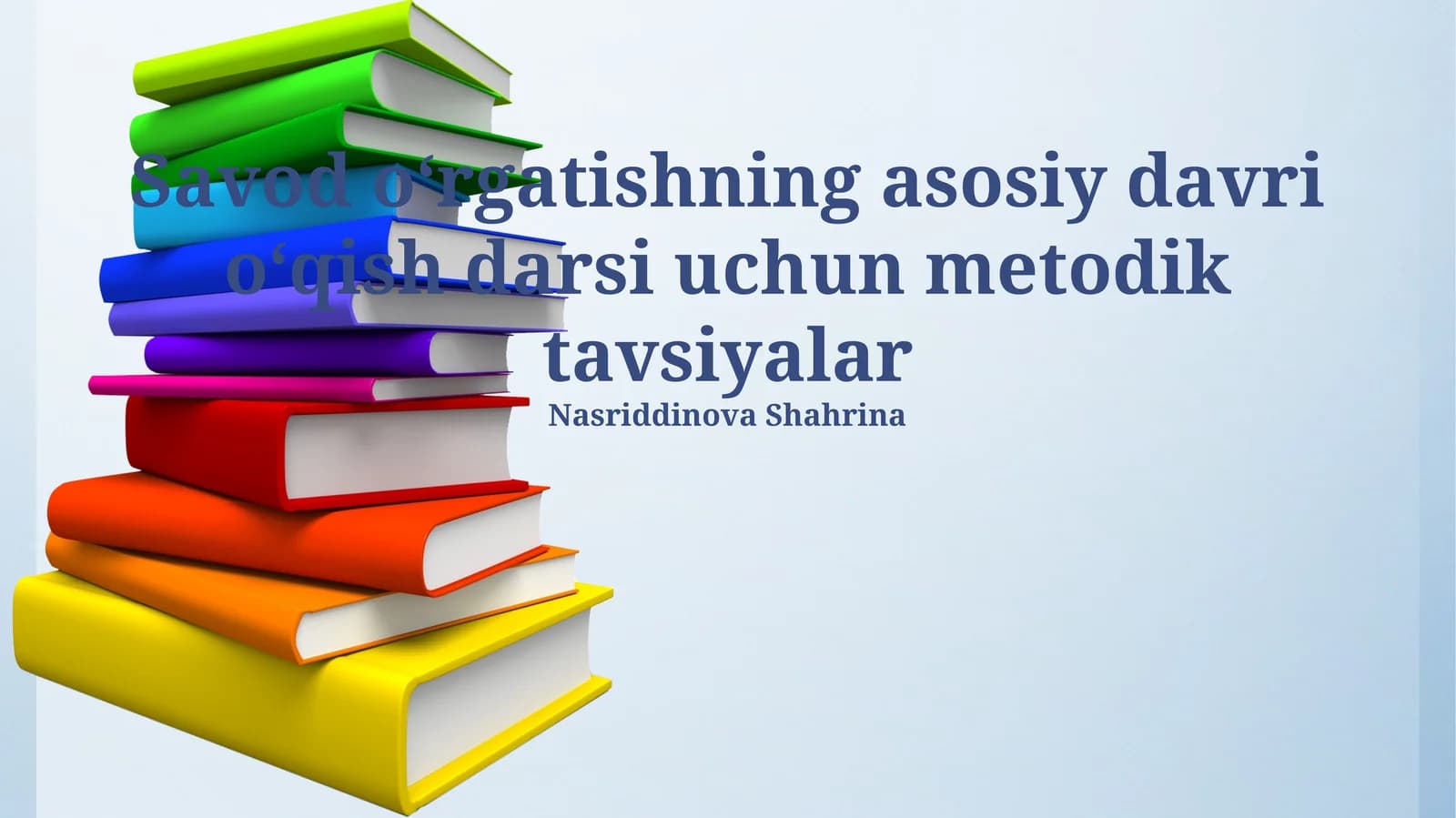 Savod oʻrgatishning asosiy davri oʻqish darsi uchun metodik tavsiyalar