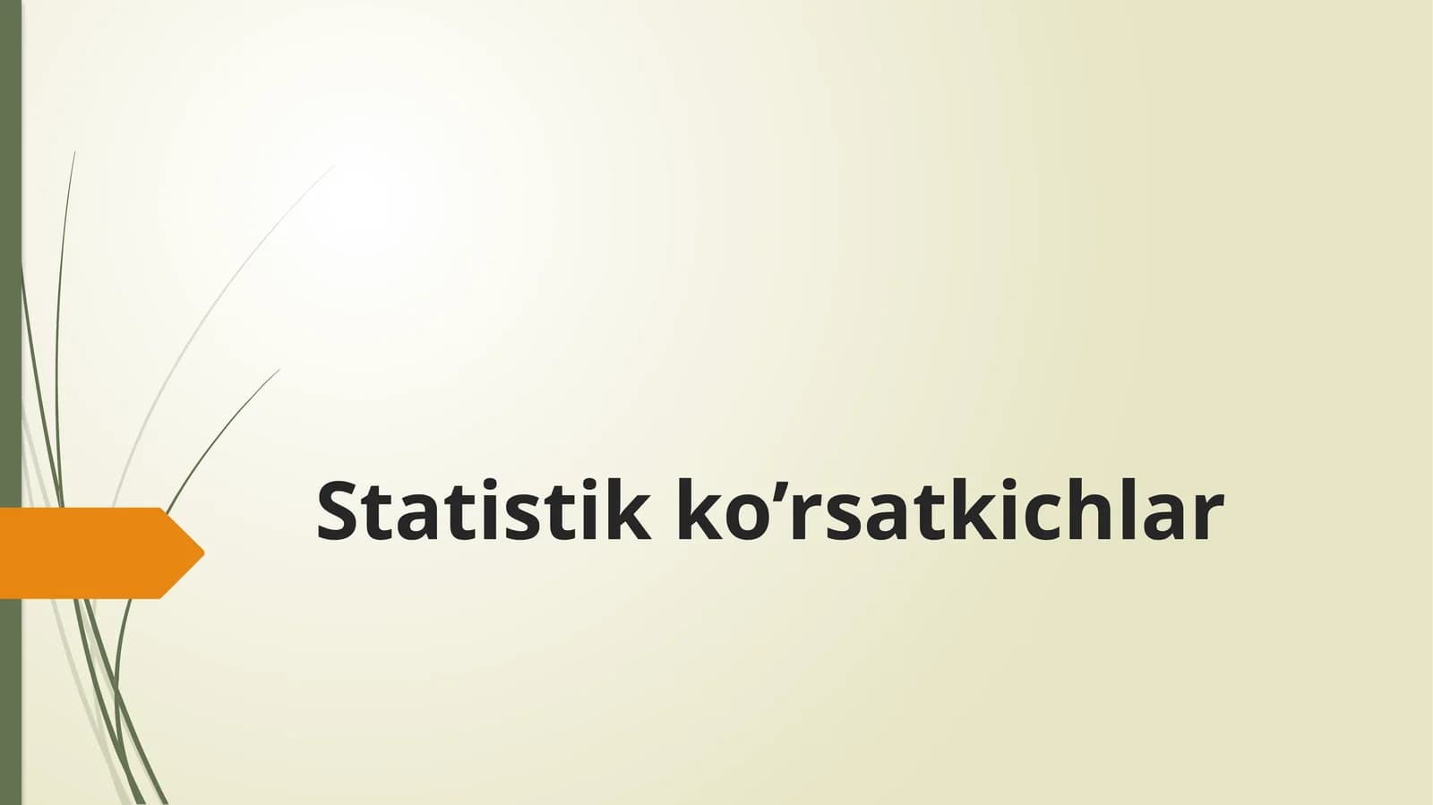 Statistik  ko’rsatkichlar