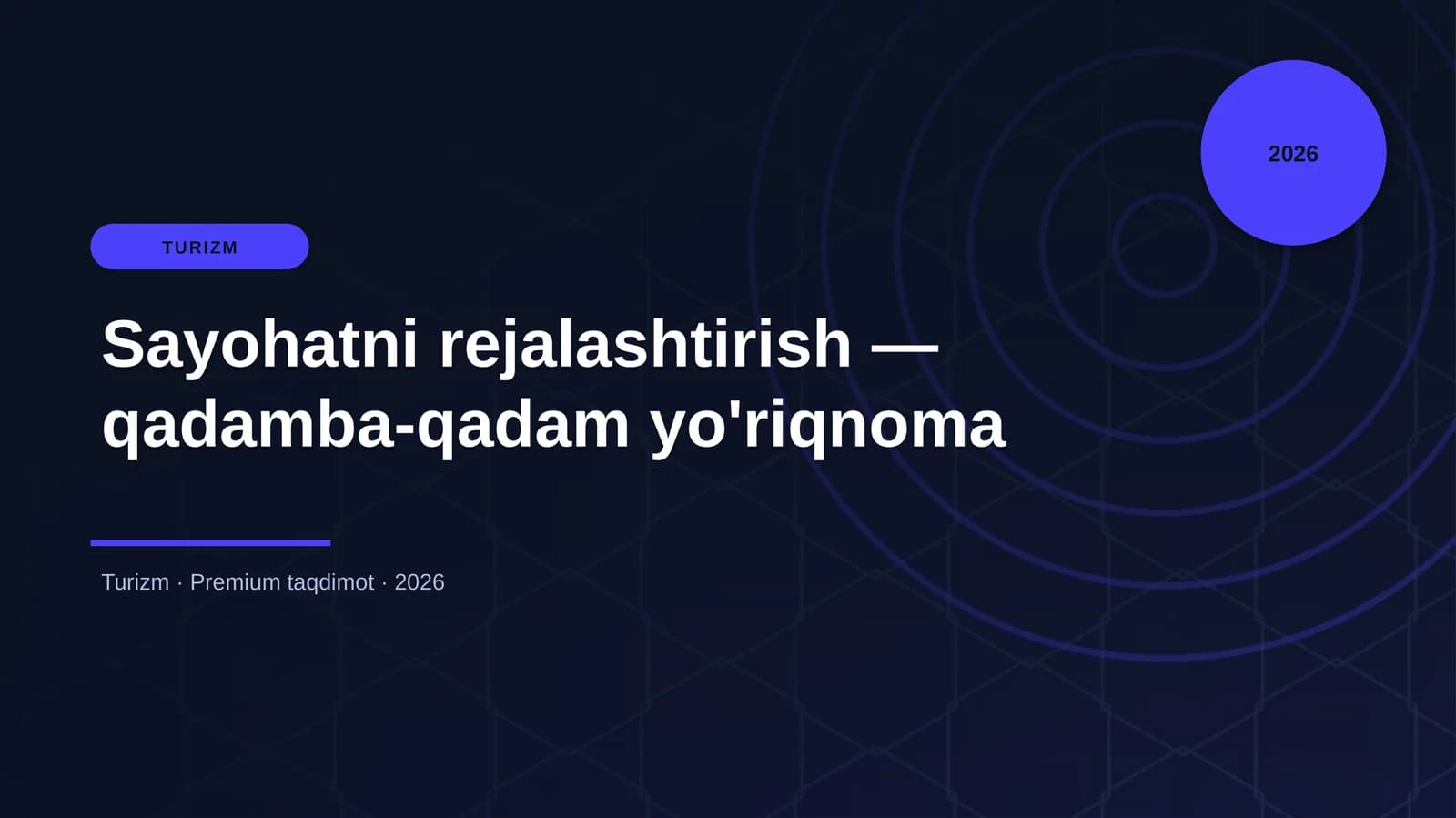 Sayohatni rejalashtirish — qadamba-qadam yo'riqnoma