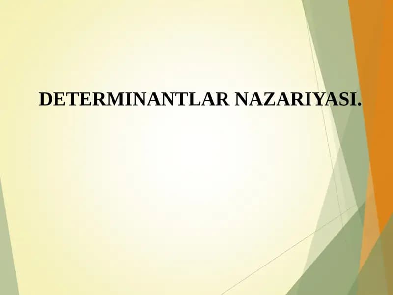 DETERMINANTLAR NAZARIYASI.