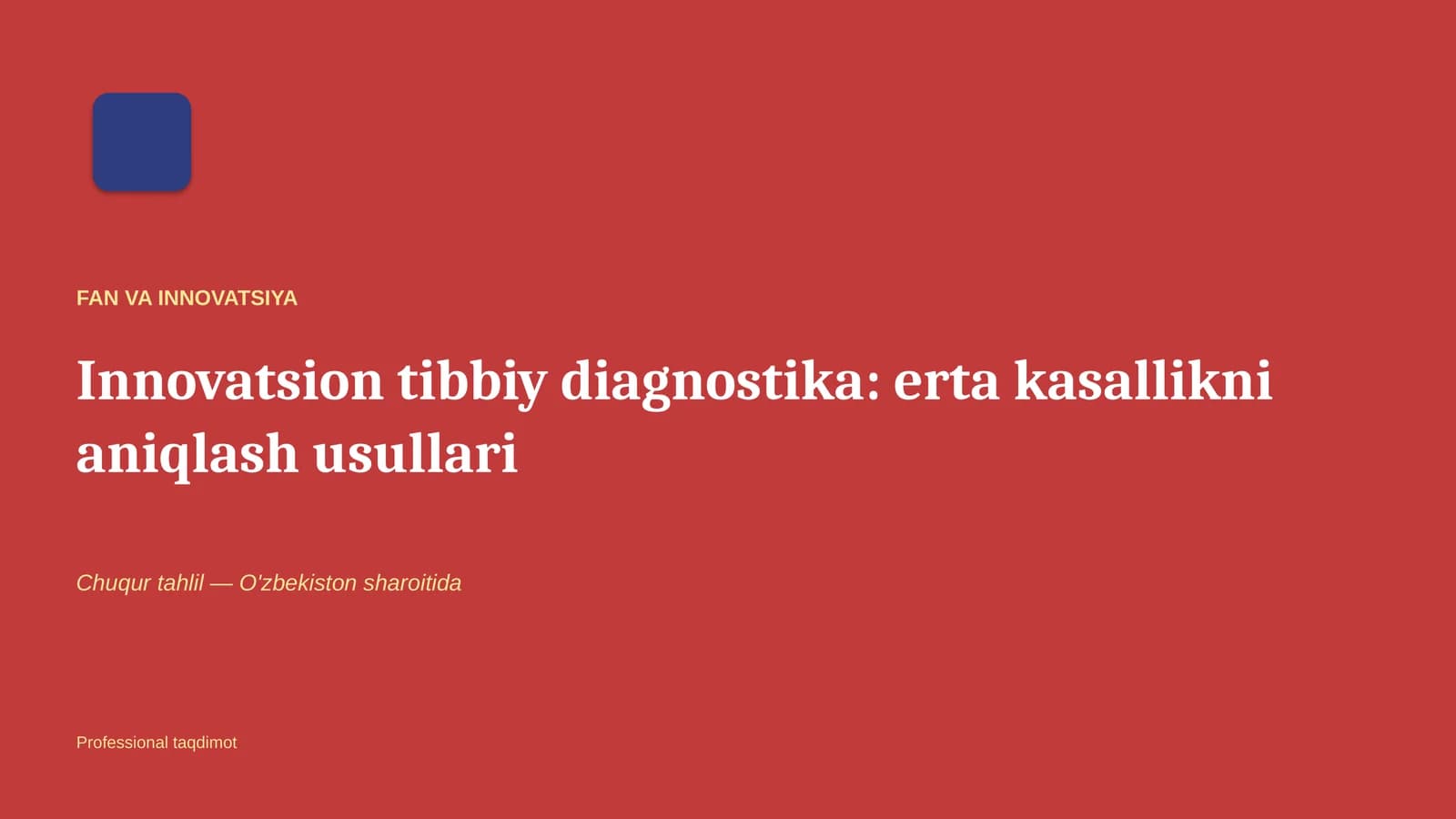 Innovatsion tibbiy diagnostika: erta kasallikni aniqlash usullari