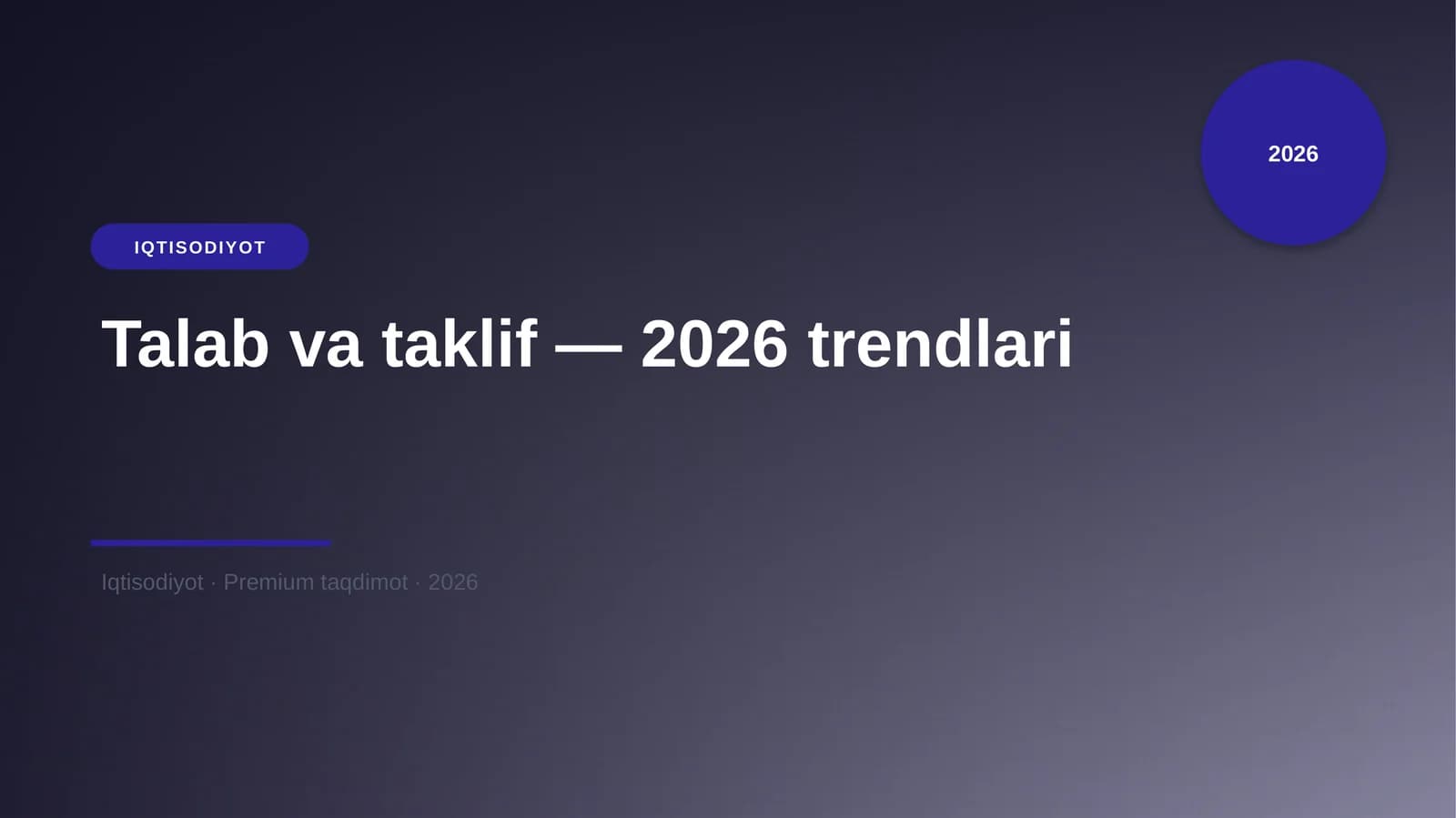 Talab va taklif — 2026 trendlari