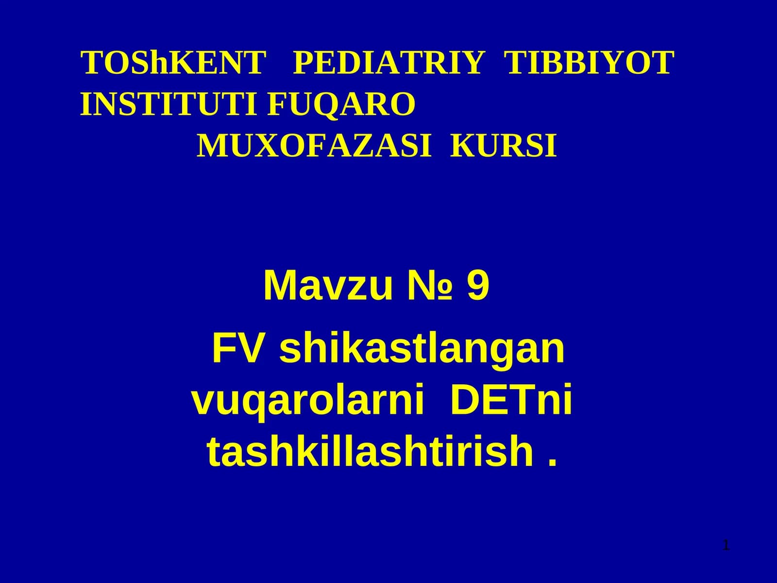 ТОShKENT PEDIATRIY ТIBBIYOT INSTITUTI FUQARO MUXOFZASI KURSI