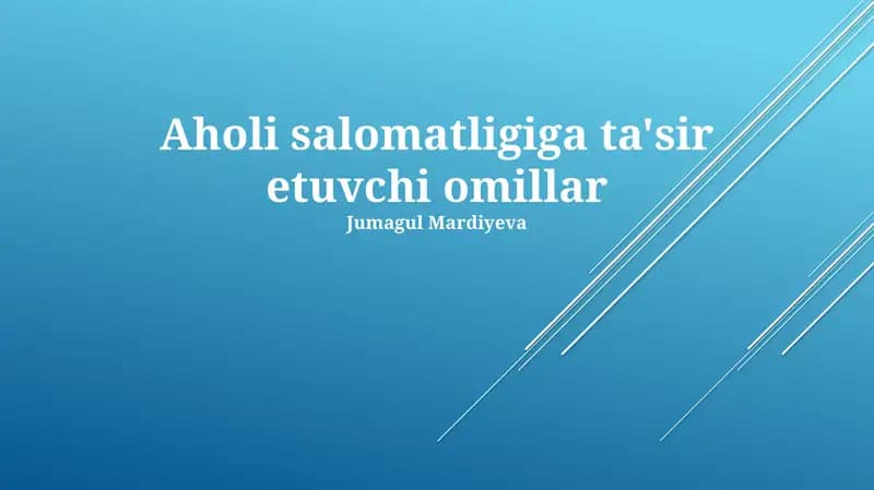 Aholi salomatligiga ta'sir etuvchi omillar