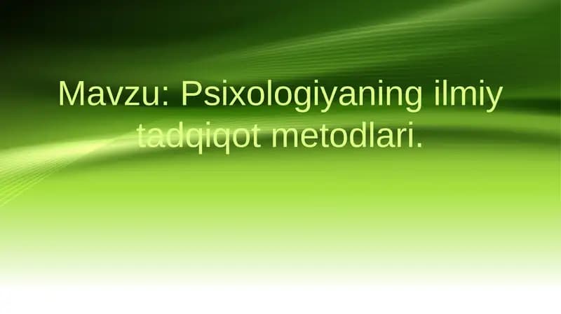 Psixologiyaning ilmiy tadqiqot metodlari