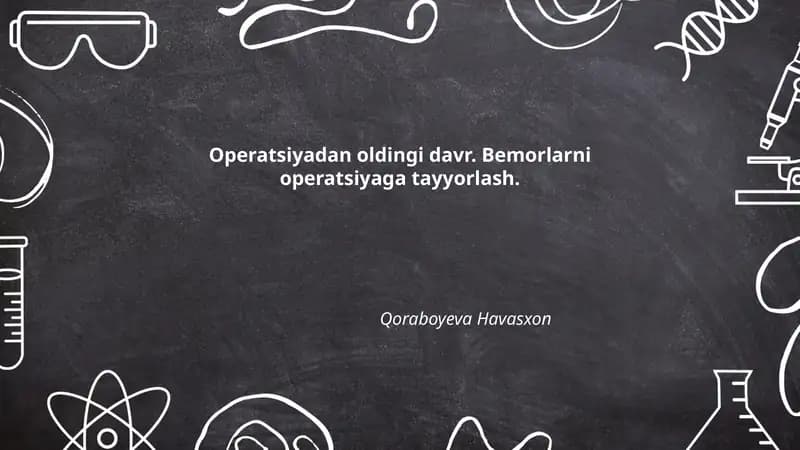Operatsiyadan oldingi davr. Bemorlarni operatsiyaga tayyorlash