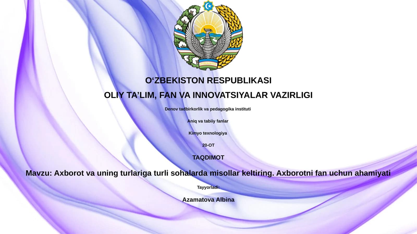 Axborot va uning turlariga turli sohalarda misollar keltiring. Axborotni fan uchun ahamiyati