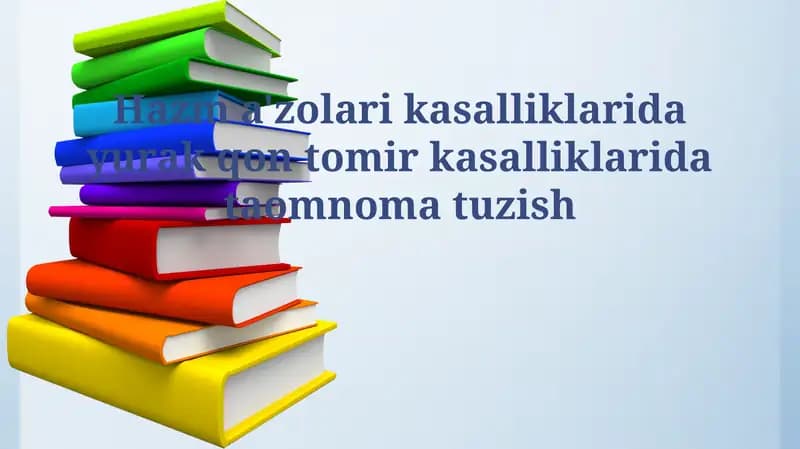 Hazm a'zolari kasalliklarida yurak qon tomir kasalliklarida taomnoma tuzish