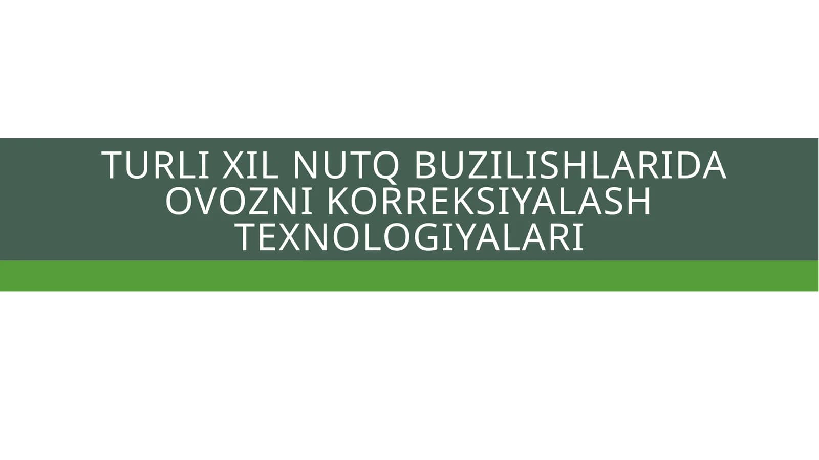 Nutq buzilishlarida ovozni korreksiya texnologiyalari