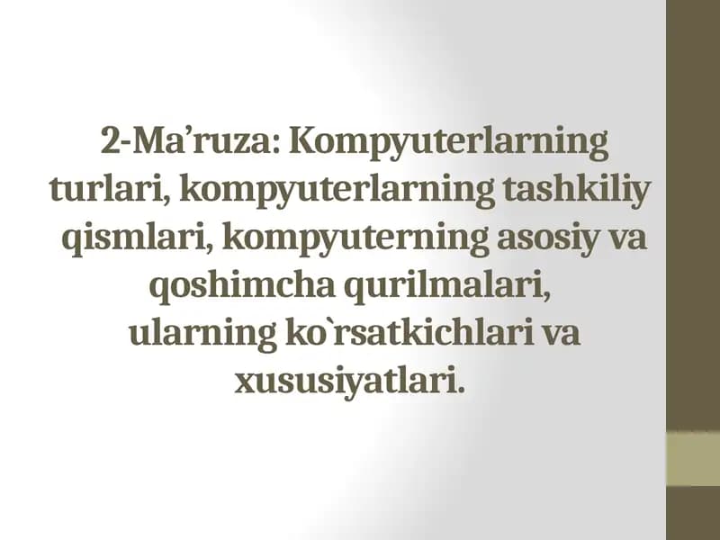 2-Ma’ruza: Kompyuterlarning turari, tashkiliy qismlari va qurilmalari