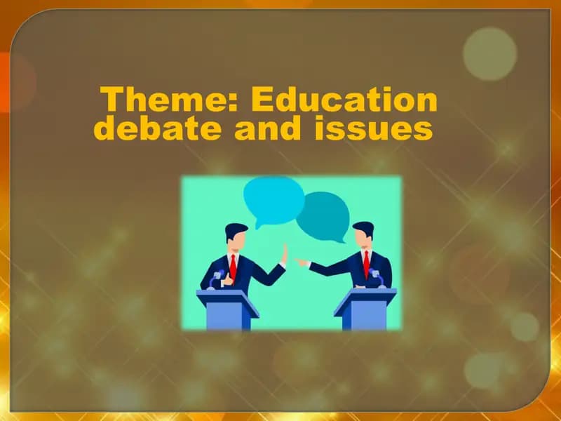 Education debate and issues