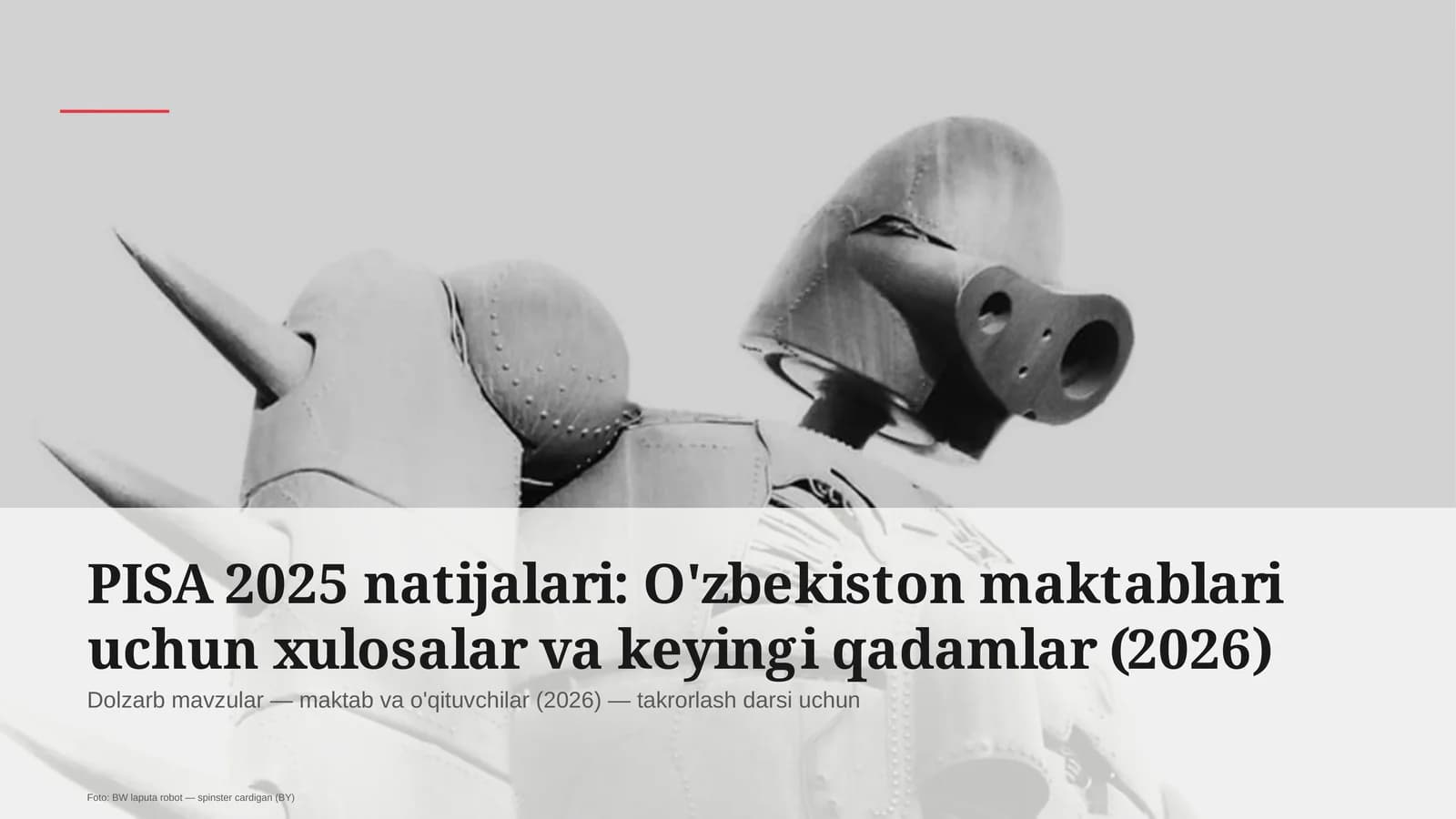 O'zbekiston maktablari uchun xulosalar va keyingi qadamlar (2026)