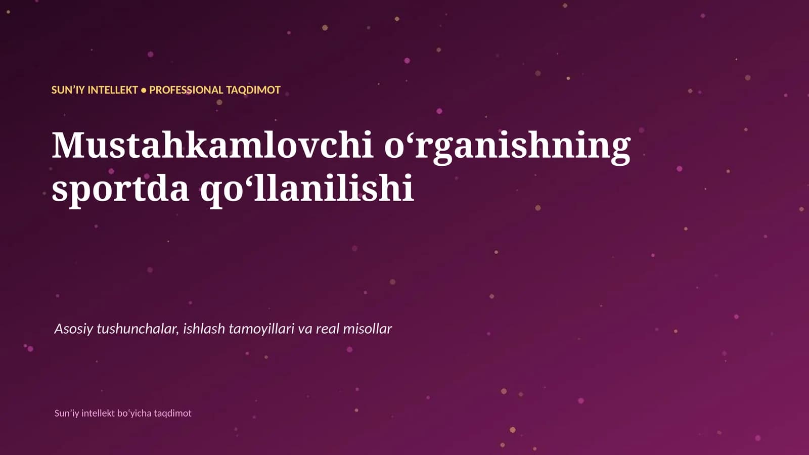 SUNʼIY INTELLEKT • PROFESSIONAL TAQDIMOT