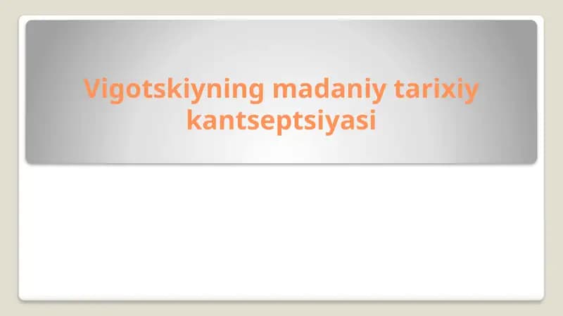 Vigotskiyning madaniy-tarixiy konseptsiyasi