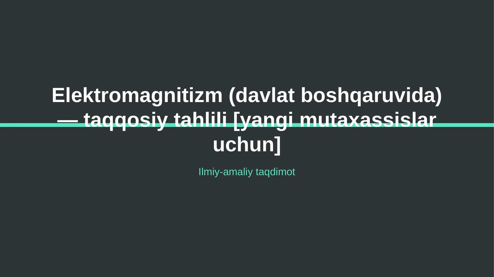 Elektromagnitizm (davlat boshqaruvida) — taqqosiy tahlili [yangi mutaxassislar uchun]