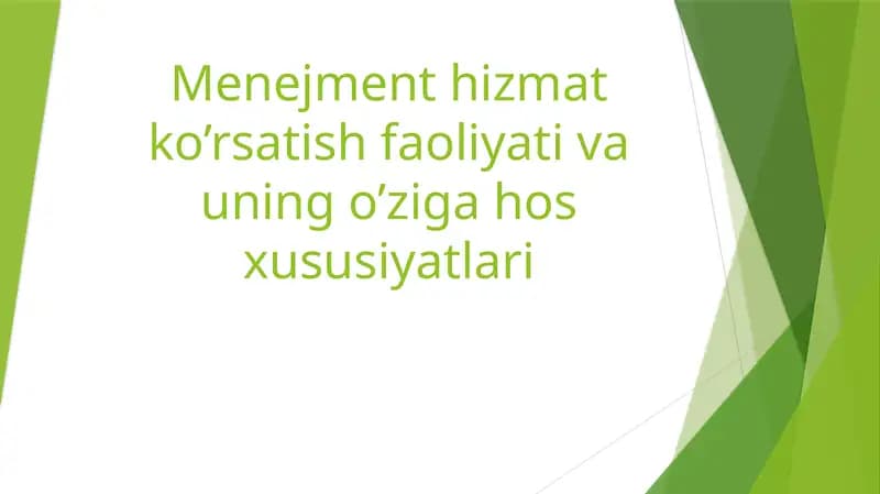 Menejment hizmat ko'rsatish faoliyati va uning o'ziga xos hususiyatlari