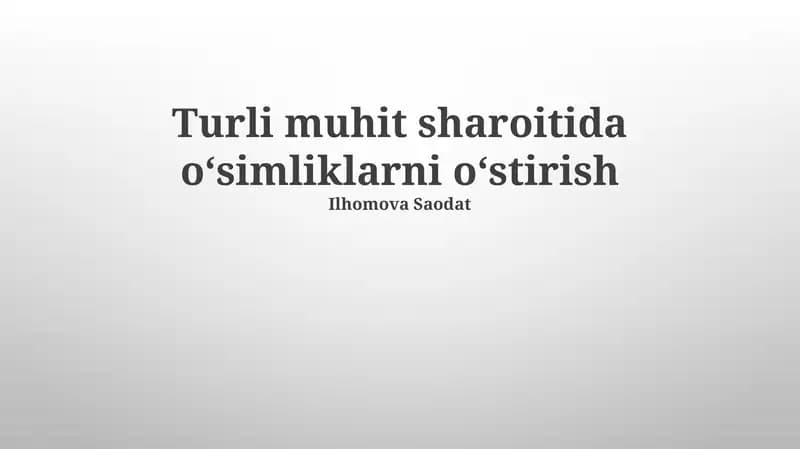 Turli Ekologik Sharoitlarda O'simliklarni Yetishtirish