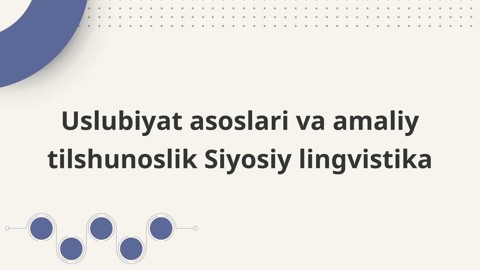 Uslubiyat asoslari va amaliy tilshunoslik Siyosiy lingvistika