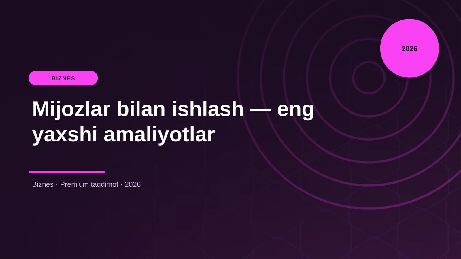Mijozlar bilan ishlash — eng yaxshi amaliyotlar