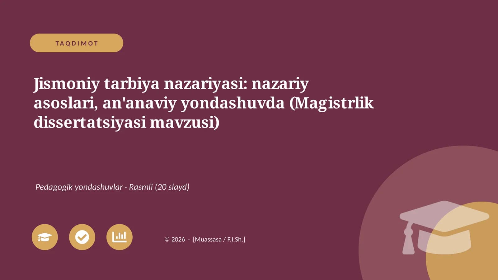Jismoniy tarbiya nazariyasi: nazariy asoslari, an'anaviy yondashuvda (Magistrlik dissertatsiyasi mavzusi)
