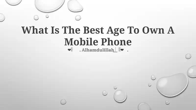 What Is The Best Age To Own A Mobile Phone