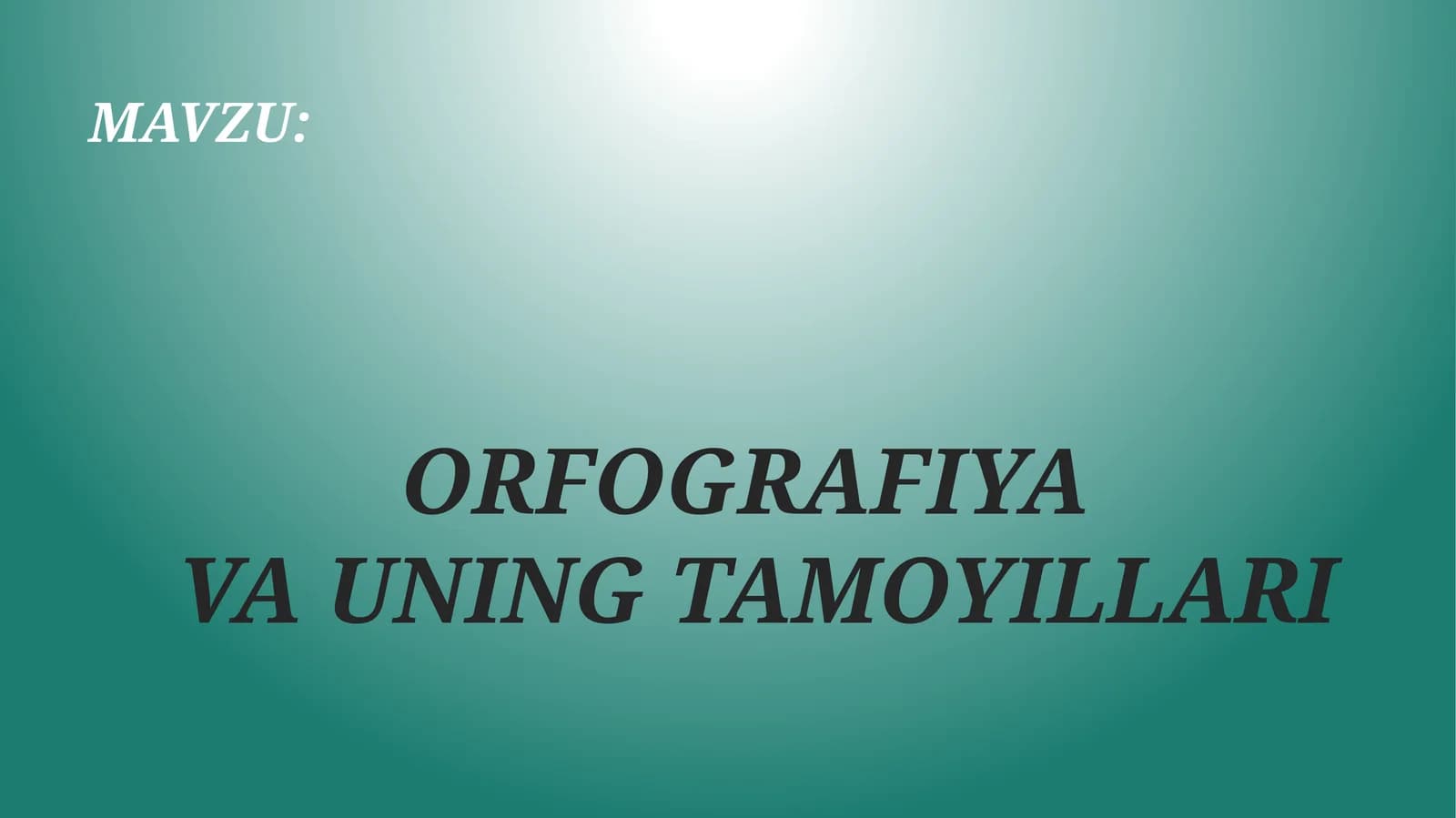 ORFOGRAFIYA VA UNING TAMOYILLARI