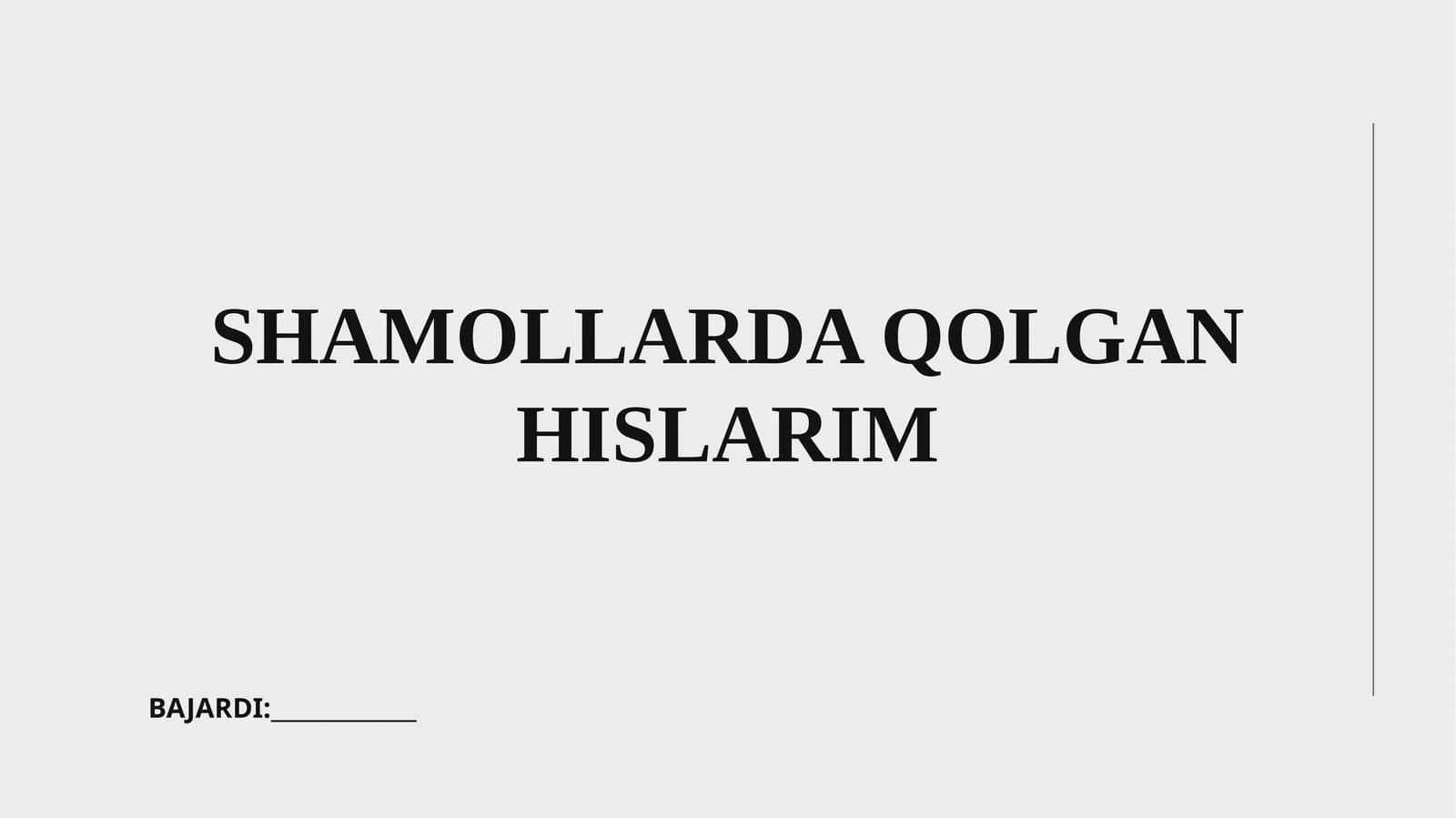 SHAMOLLARDA QOLGAN HISLARIM