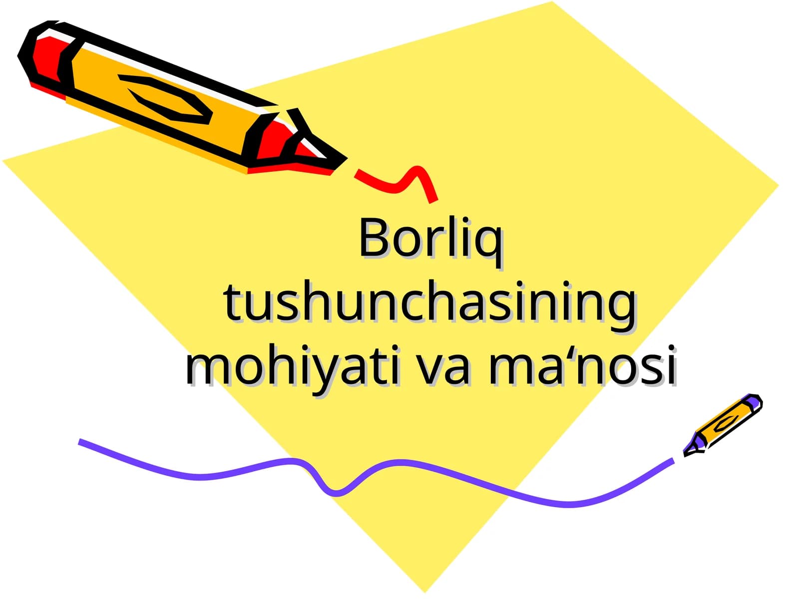 Borliq tushunchasining mohiyati va ma‘nosi