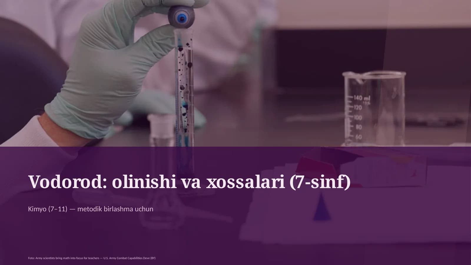 Vodorod: olinishi va xossalari (7-sinf) Kimyo (7– 11)