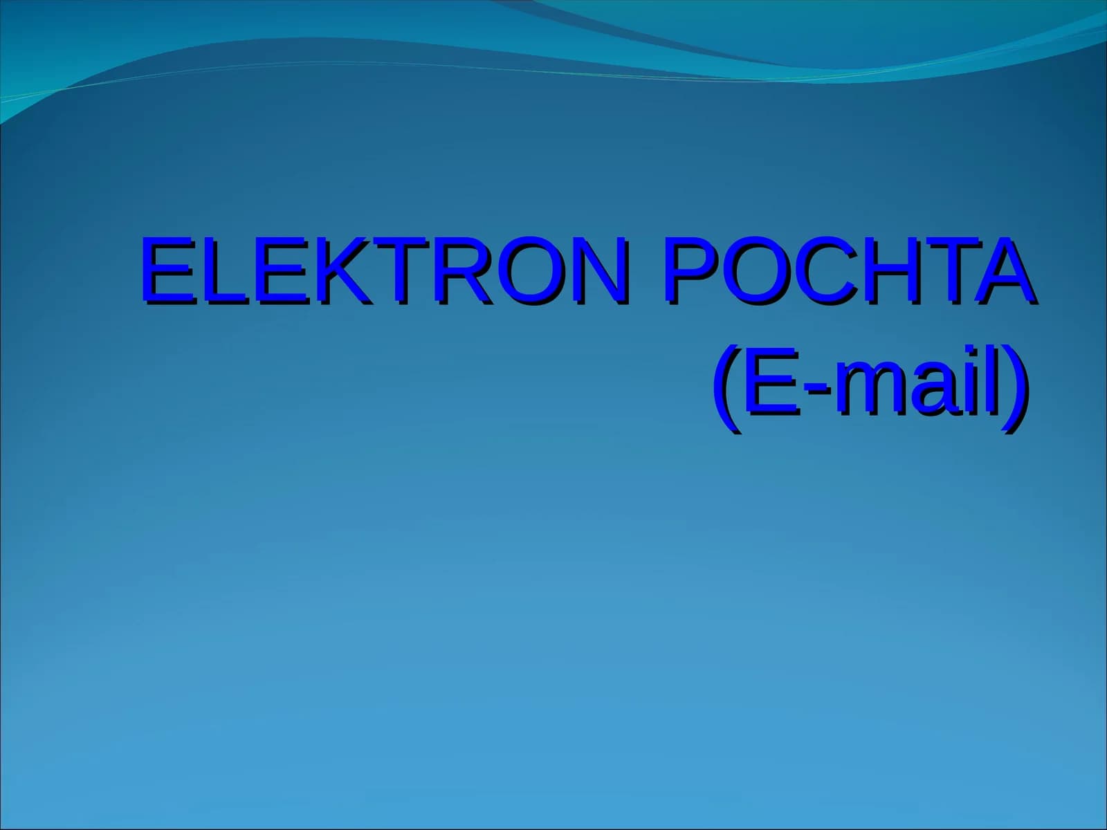 Elektron Pochta(E-mail)